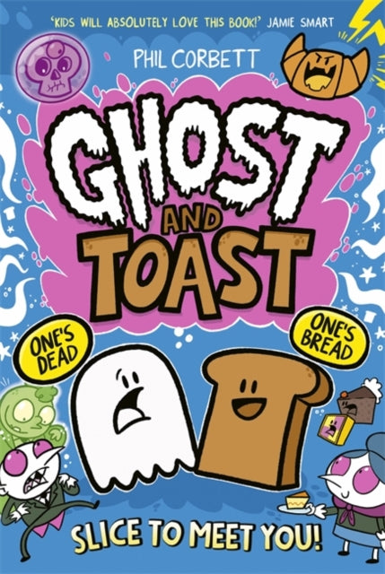 Ghost and Toast : brilliantly bonkers and side-splittingly funny graphic novel adventures for fans of BUNNY VS MONKEY and DONUT SQUAD! - Book from The Bookhouse Broughty Ferry- Just £8.99! Shop now