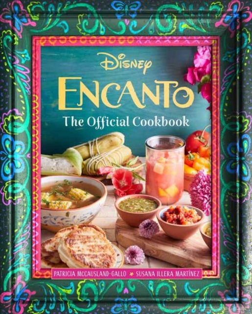 Encanto: The Official Cookbook - Book from The Bookhouse Broughty Ferry- Just £22! Shop now